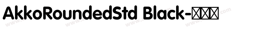 AkkoRoundedStd Black字体转换
